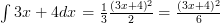 \int{3x+4}{dx} = \frac{1}{3} \frac{(3x+4)^2}{2} = \frac{(3x+4)^2}{6}